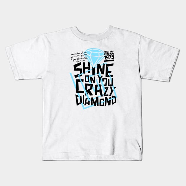 shine on you crazy diamond Kids T-Shirt by MoSt90